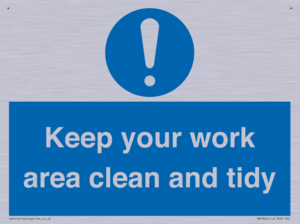 Keep your work area clean and tidy